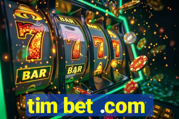 tim bet .com